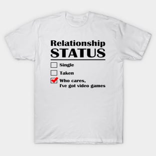 Relationship Status Video Games T-Shirt